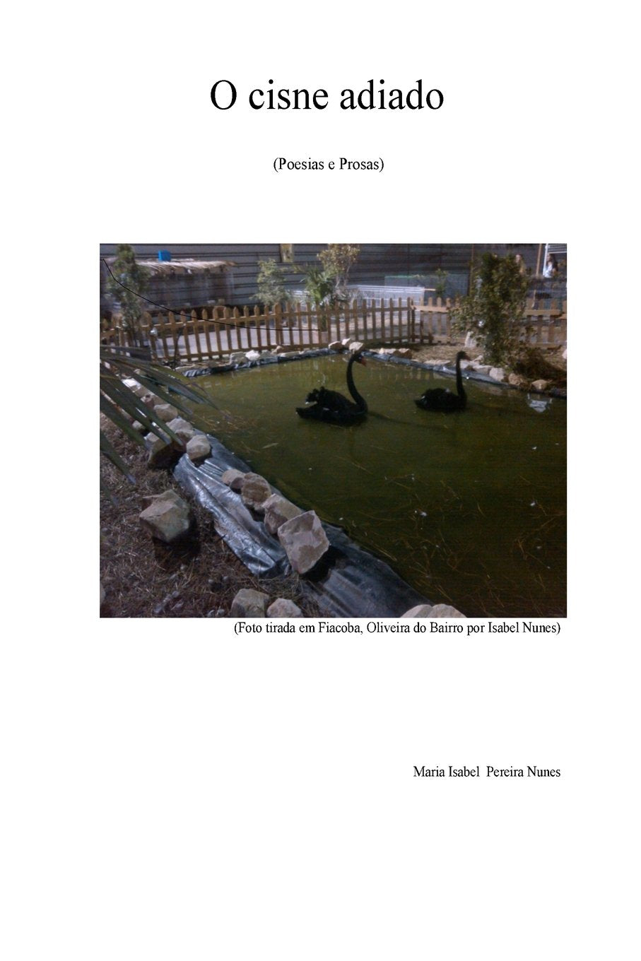 O cisne adiado: Poesias e prosas Poetry