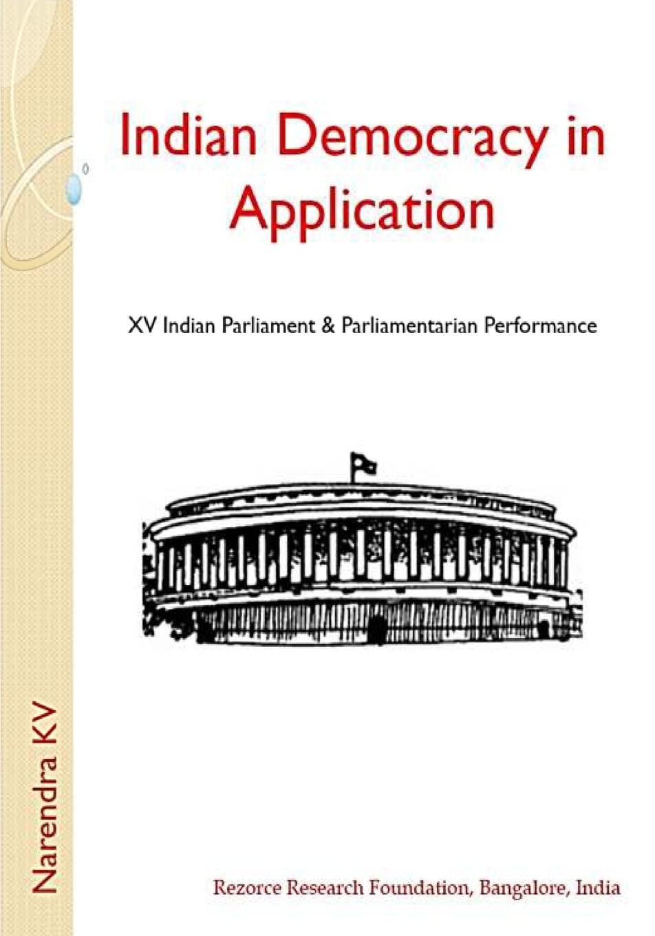 Indian Democracy in application: Celebration of XV Indian Parliament & Parliamentarian Performance Politics & History
