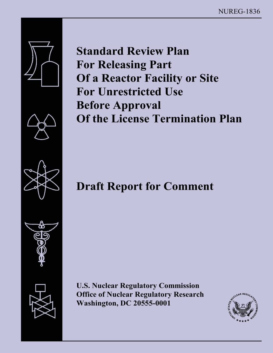 Standard Review Plan For Releasing Part Of a Reactor Facility or Site For Unrestricted Use Before Approval Of the License Termination Plan Business & Technology