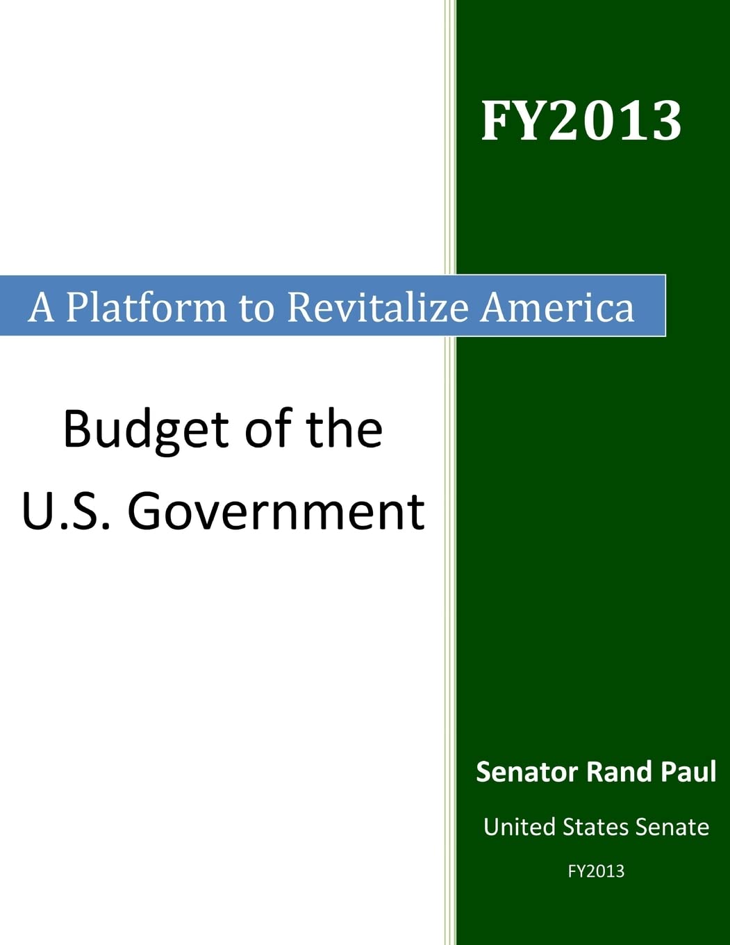 A Platform to Revitalize America: Budget of the U.S. Government Business, Finance & Career