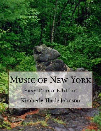 Music of New York: Easy Piano Edition (Music of the States, Band 5) Learning & Reference