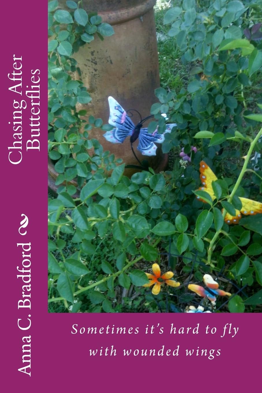 Chasing After Butterflies: Sometimes it's hard to fly with wounded wings (Parables of Life) Religion & Esotericism