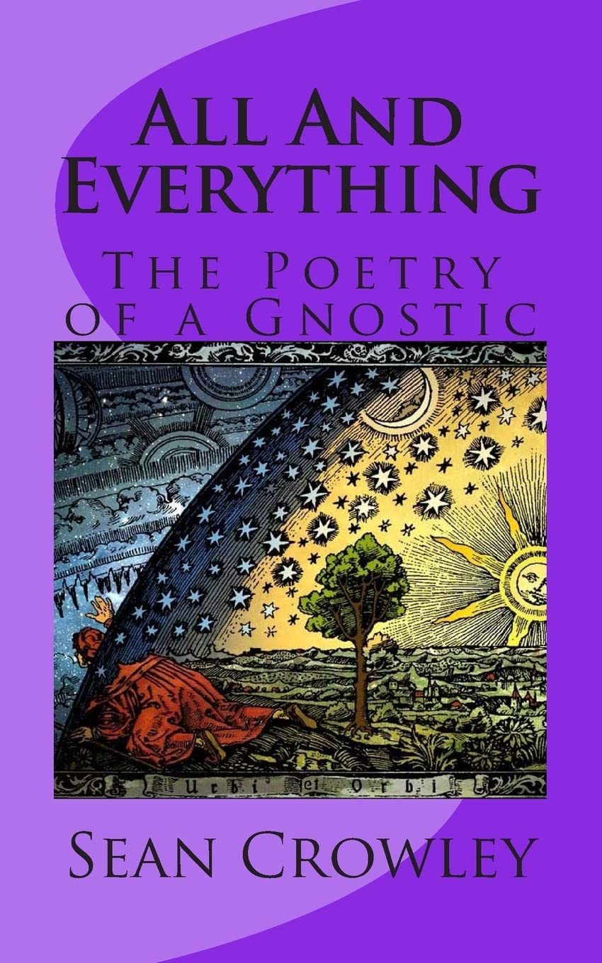 All And Everything: The Poetry of a Gnostic Poetry
