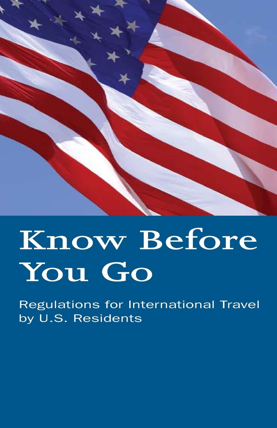 Know Before You Go: Regulations for International Travel by U.S. Residents Travel Books