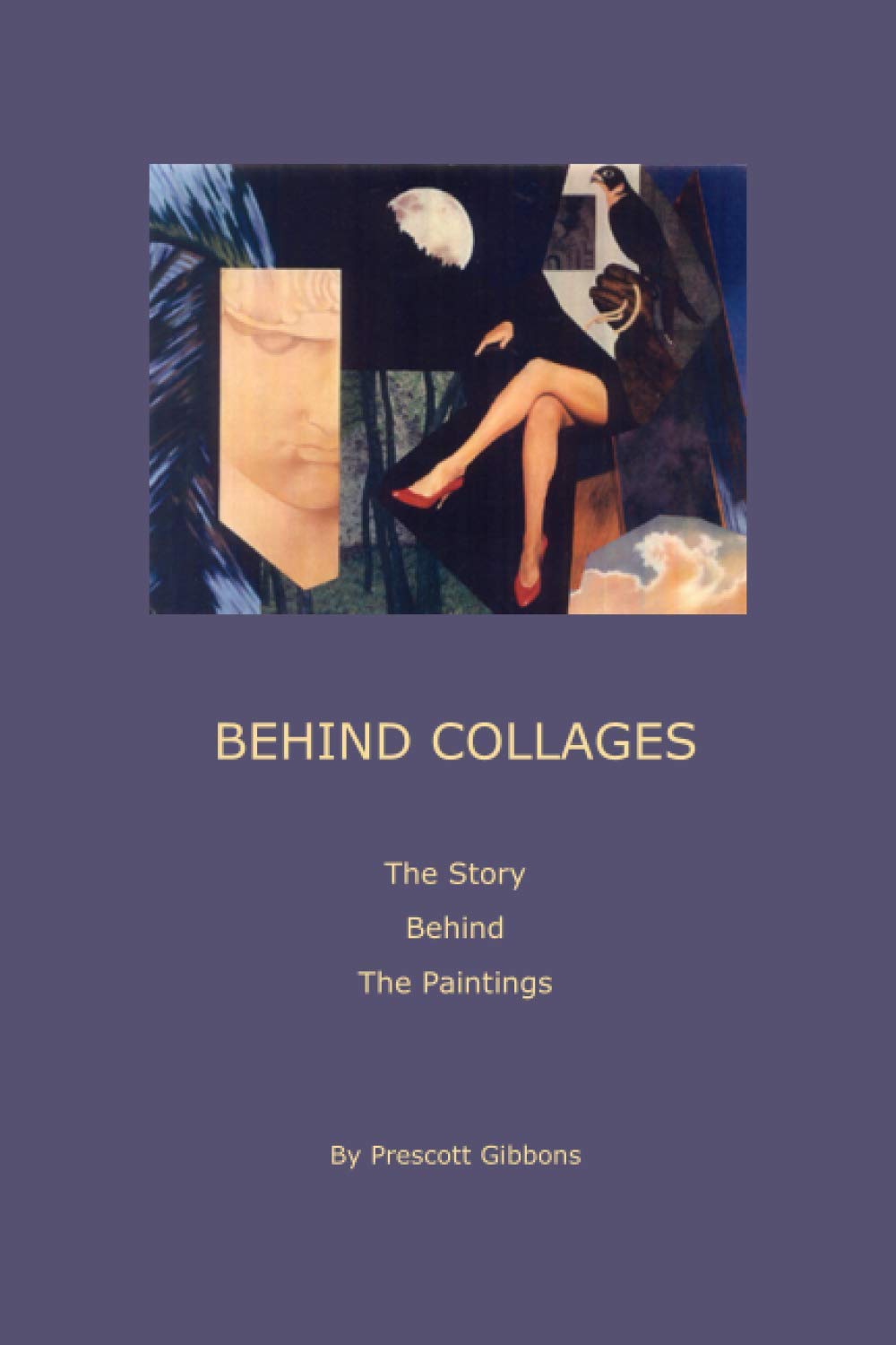 BEHIND COLLAGES: The Story Behind The Paintings Contemporary literature