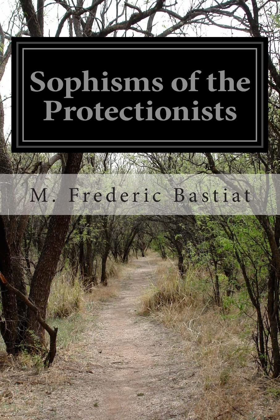 Sophisms of the Protectionists Classics