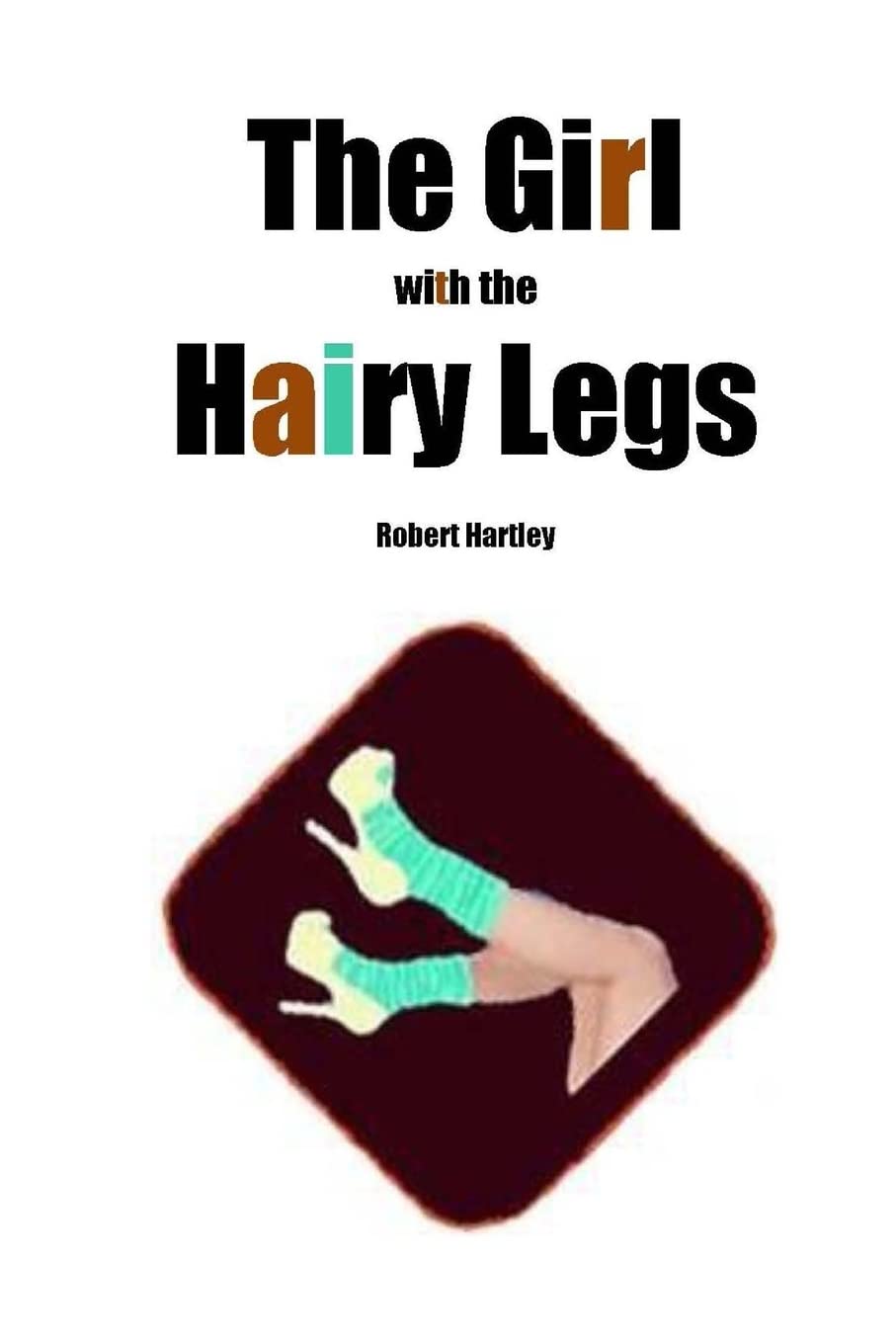 The Girl with the Hairy Legs Drama