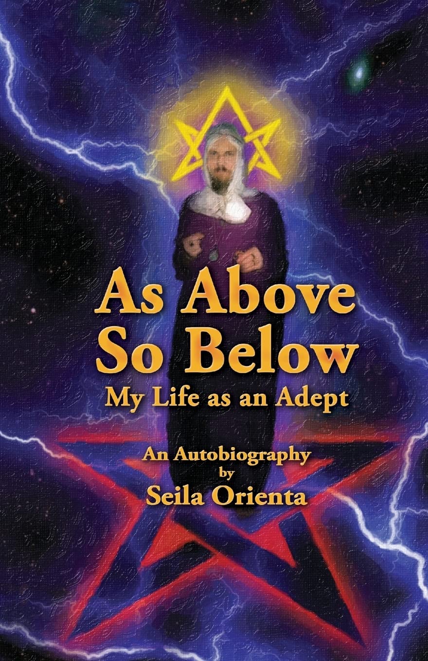 As Above So Below: My Life as a Hermetic Adept Religion & Esotericism