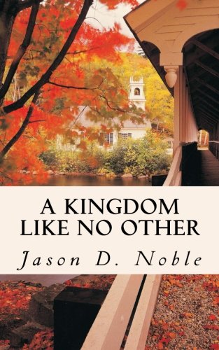 A Kingdom Like No Other: A Story for the Hope of New Life Religion & Esotericism