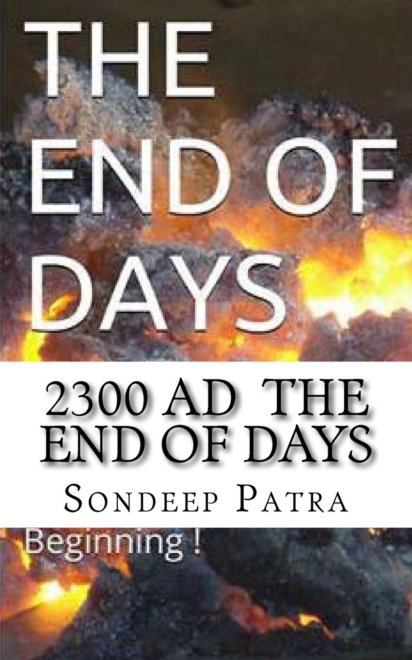 2300 AD - The End Of Days: Is it the beginning? Or is it the End ! (The Tenth Avatar Series, Band 1) Contemporary literature