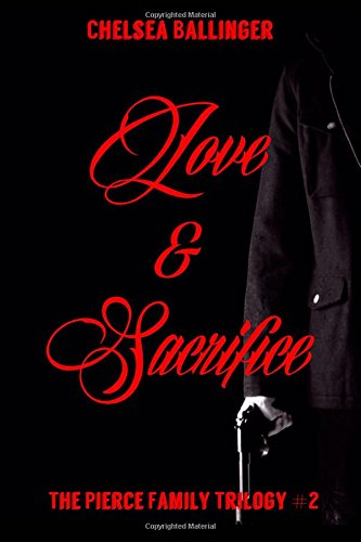 Love and Sacrifice (The Pierce Family Trilogy) Books
