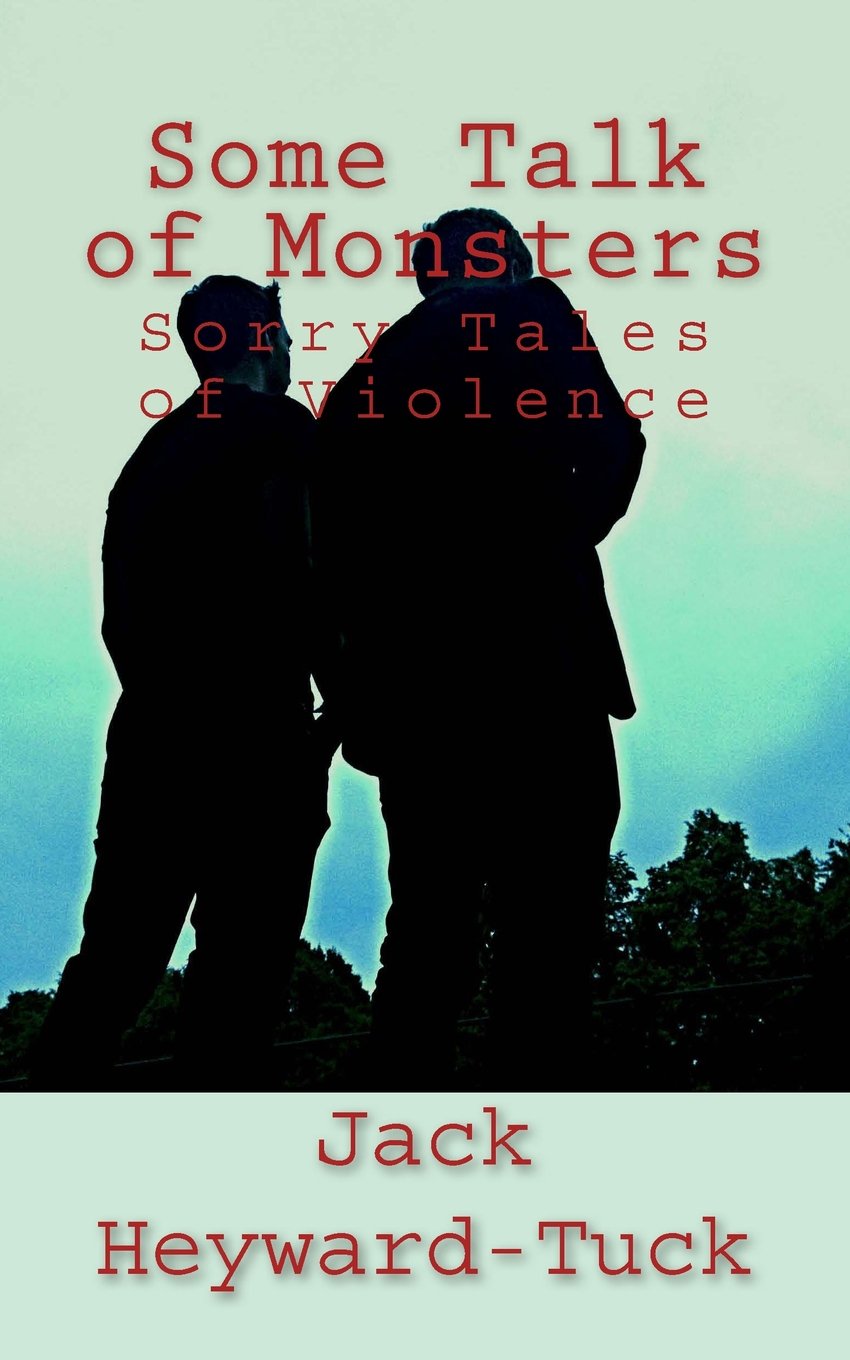 Some Talk of Monsters: Sorry Tales of Violence - Book One Crime & Thrillers