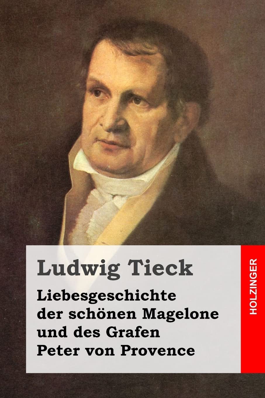 Liebesgeschichte der schönen Magelone und des Grafen Peter von Provence Classics
