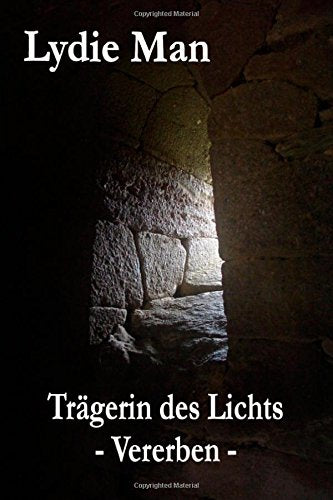 Trägerin des Lichts - Vererben (Königskinder von Morann, Band 6) Historical Fiction