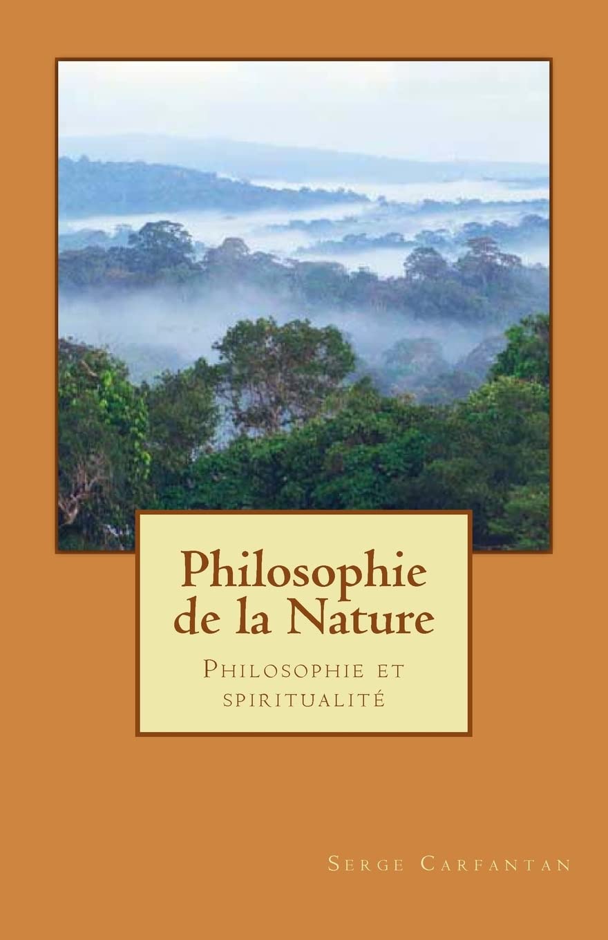 Philosophie de la Nature: Philosophie et spiritualité book