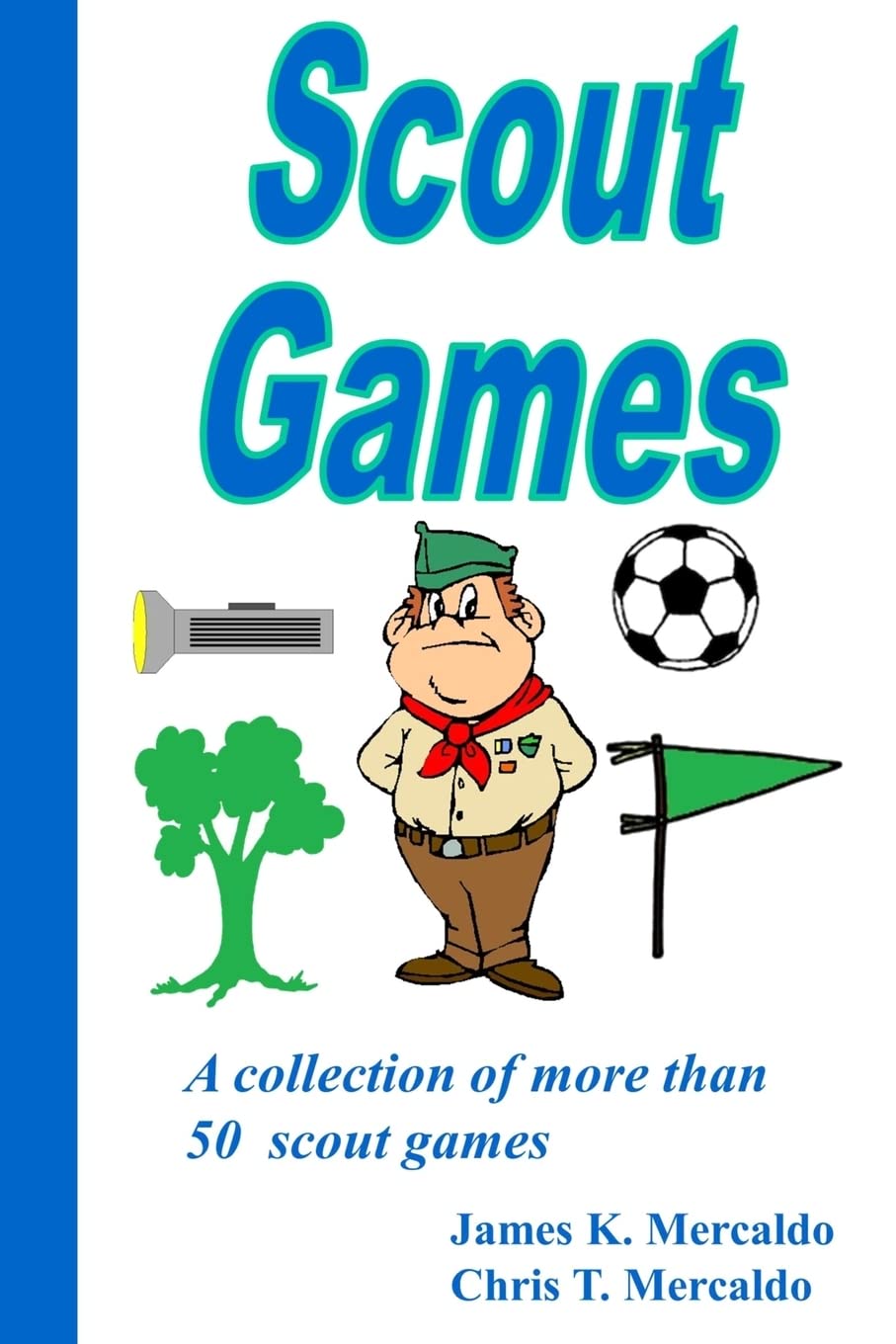 Scout Games: A collection of more than 50 scout games Leisure & Fun