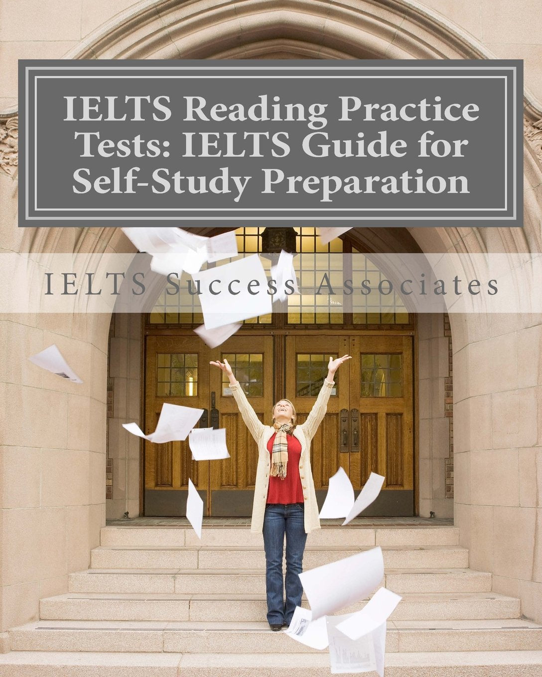 IELTS Reading Practice Tests: IELTS Guide for Self-Study Test Preparation for IELTS for Academic Purposes Books