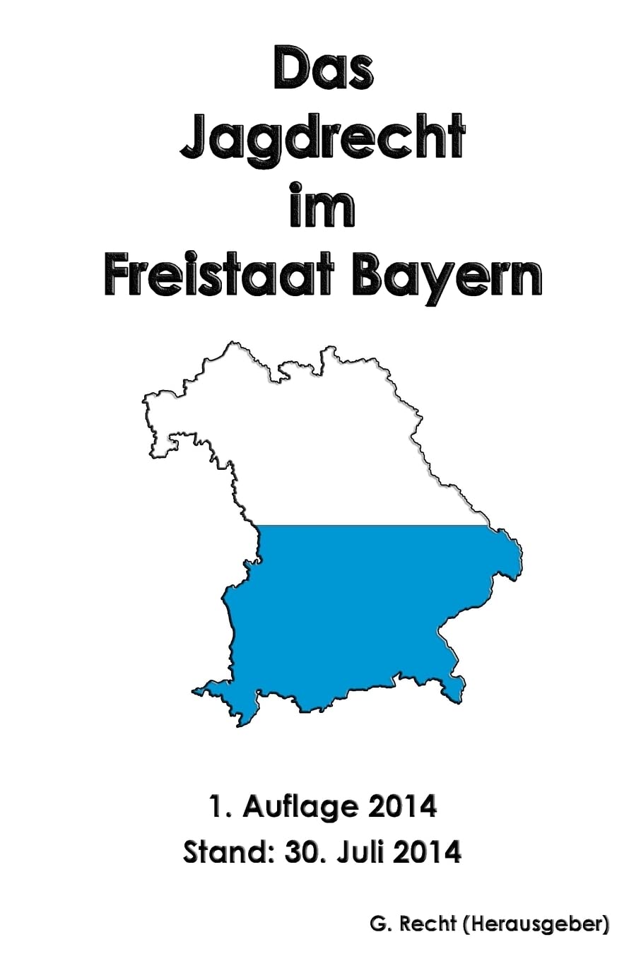 Das Jagdrecht im Freistaat Bayern book