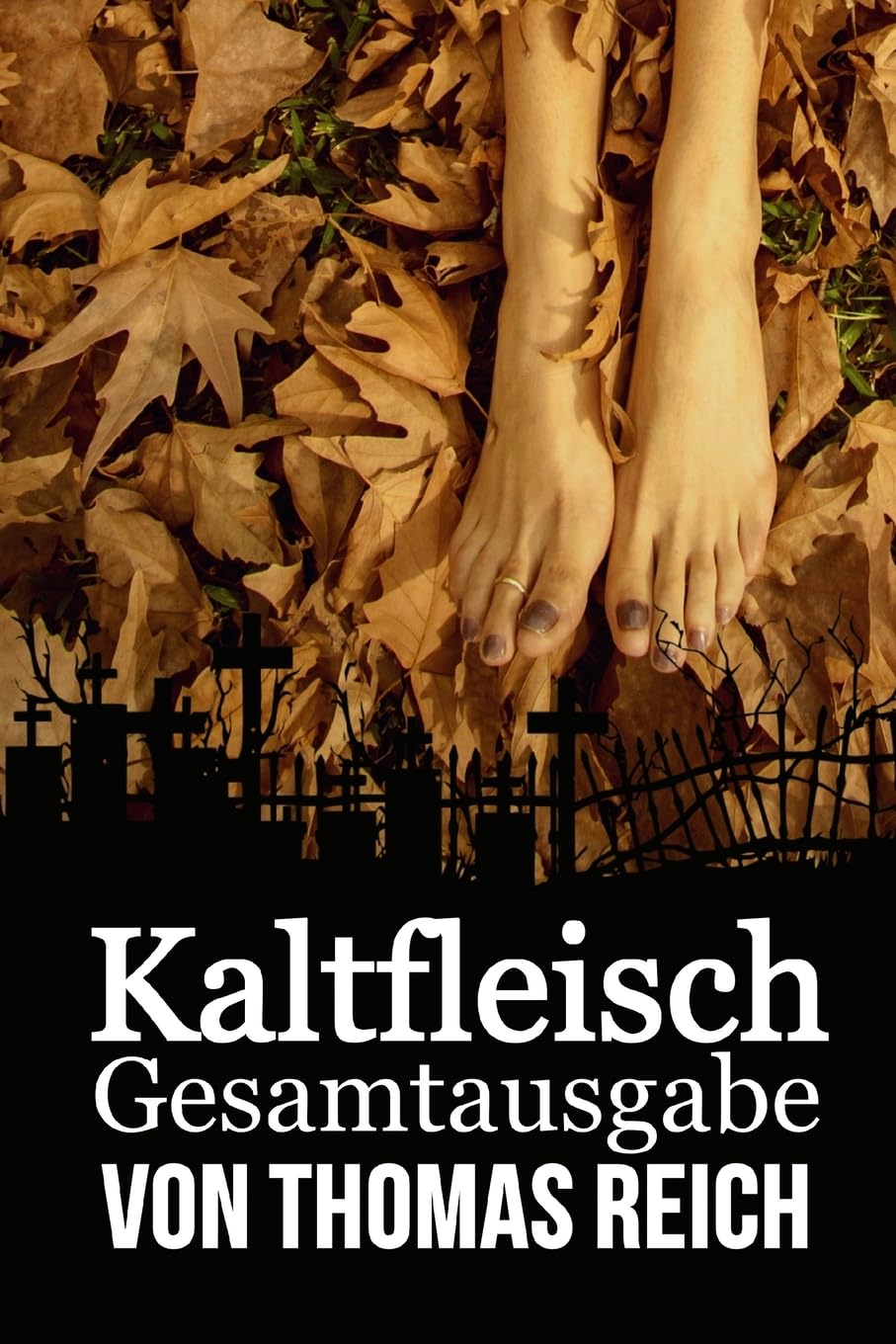 Kaltfleisch: Gesamtausgabe (Kaltfleisch - Der Leichenschänder, Band 5) Humour & Satire