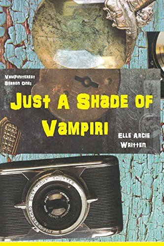 Just A Shade of Vampiri: Season One (VamPinterest Saga) New Adult