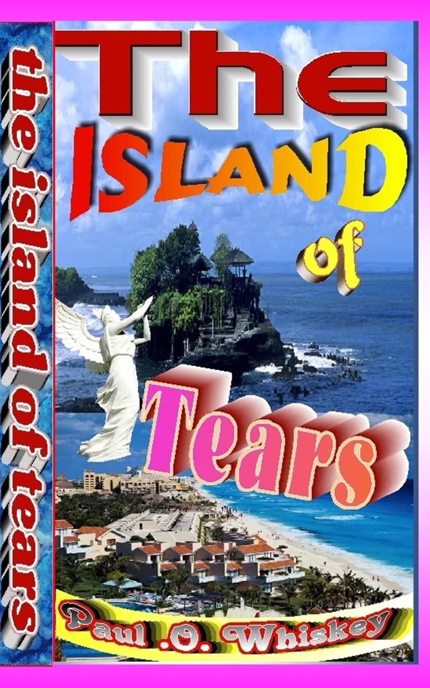 The Island Of Tears: The Mysteries of What Happened Religion & Esotericism