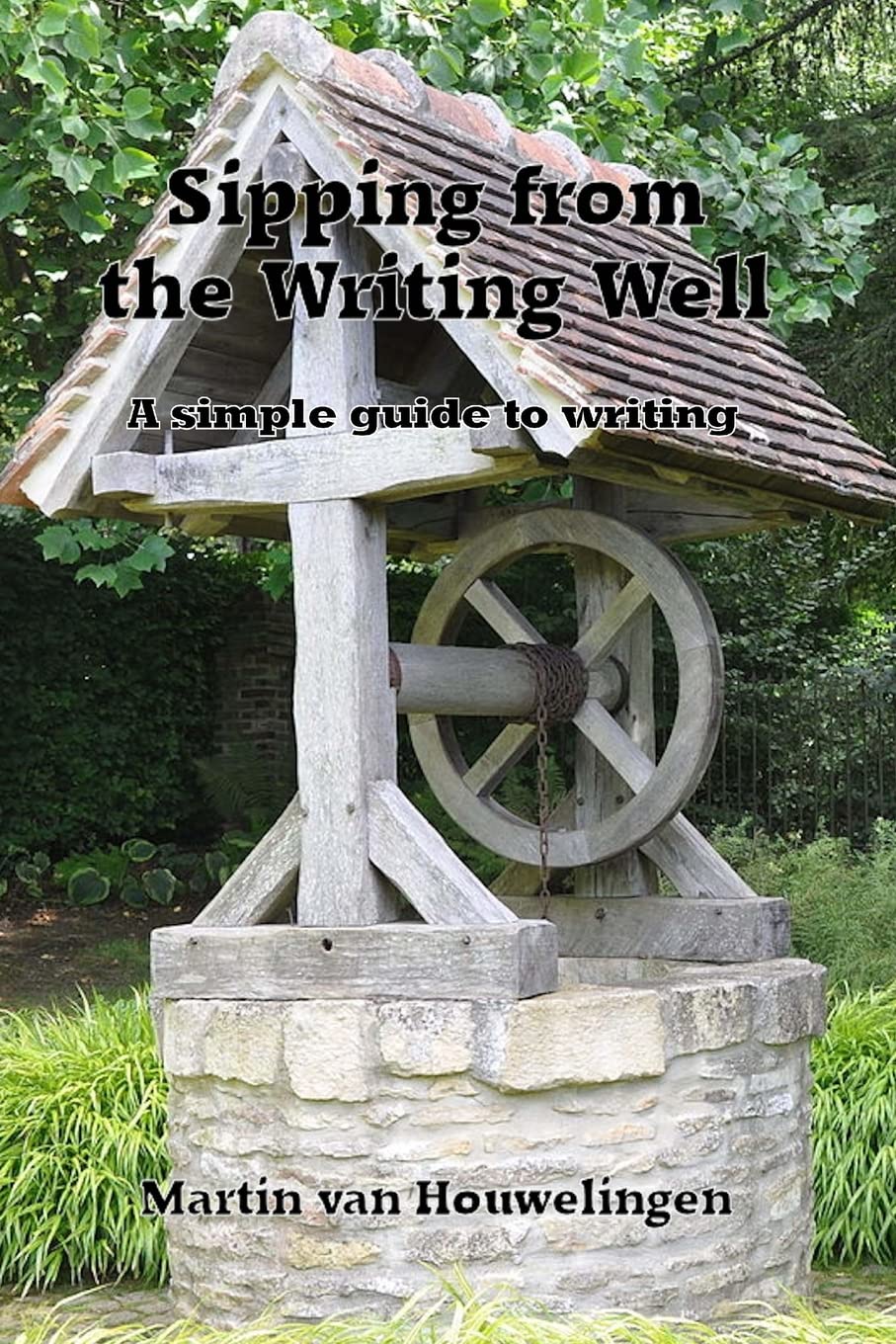 Sipping from the Writing Well: a simple guide to writing Learning & Reference