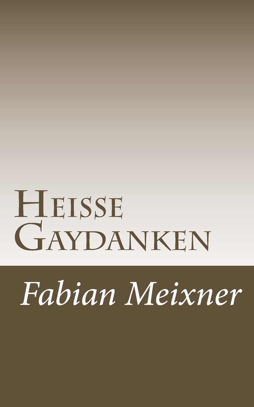 Heiße Gaydanken: …Lust unter Freunden Contemporary literature