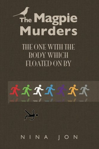 The One With The Body Which Floated On By (The Magpie Murders, Band 2) Detective & CSI