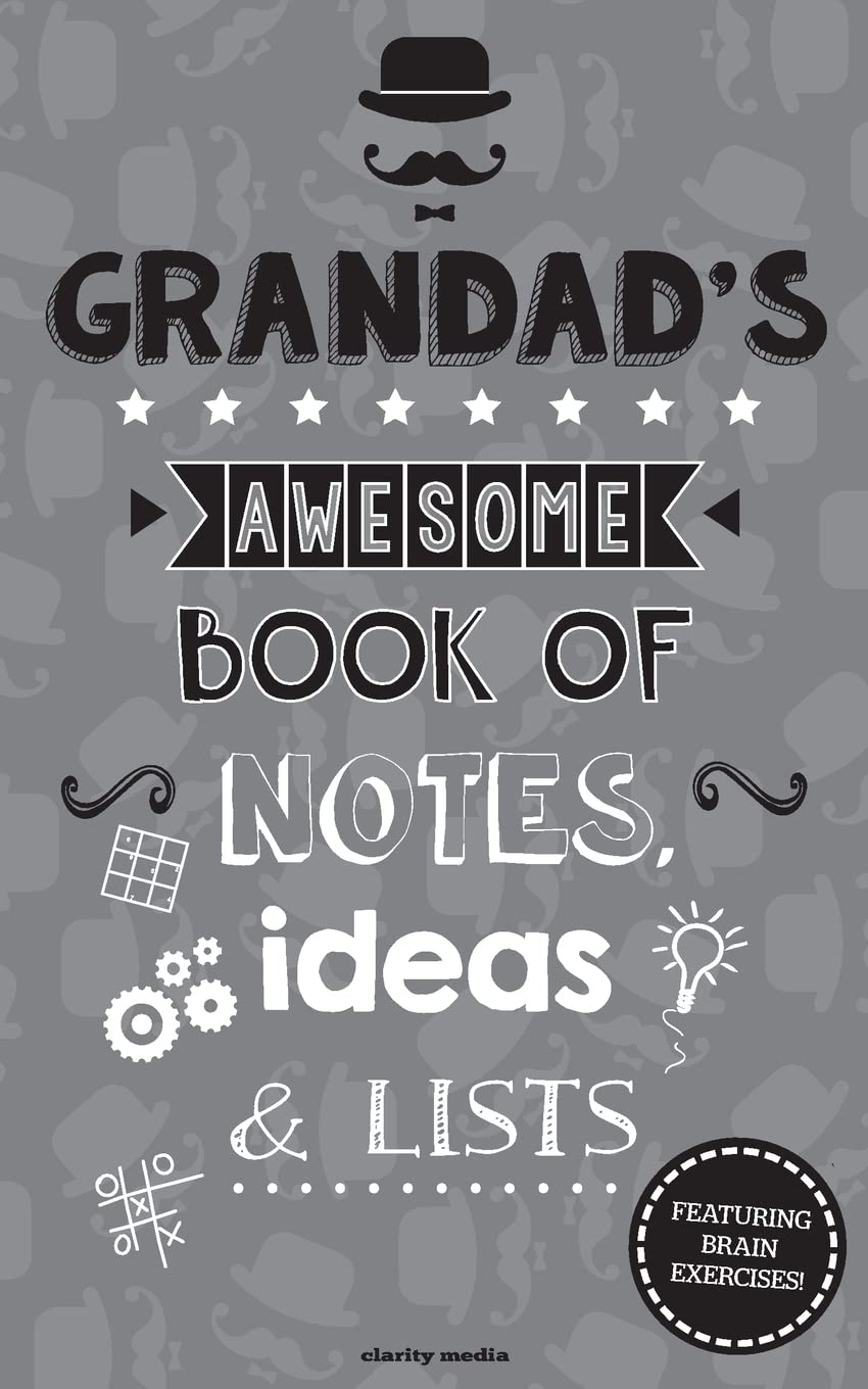 Grandad's Awesome Book Of Notes, Lists & Ideas: Featuring brain teasers & puzzles! Leisure & Fun
