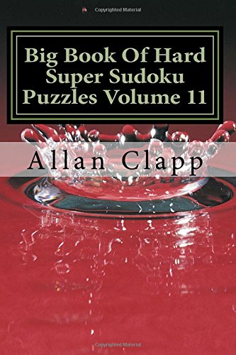 Big Book Of Hard Super Sudoku Puzzles Volume 11 (Hard Super Sudoku Puzzles (Big Book), Band 11) Leisure & Fun