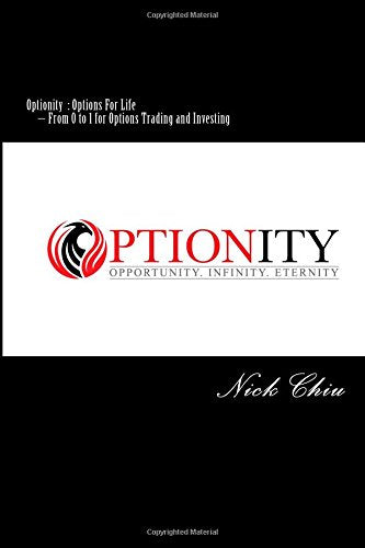 Options_For_Life: Optionity – From 0 to 1 for Options Trading and Investing Business, Finance & Career