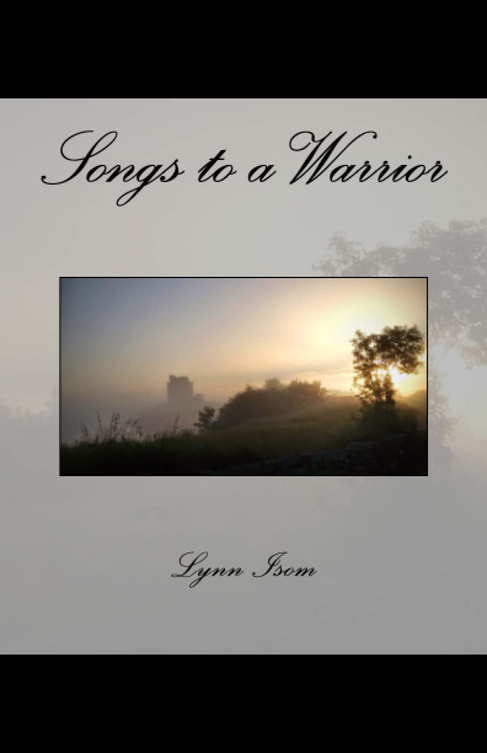 Songs to a Warrior (Songs to a Warrior Trilogy) Poetry