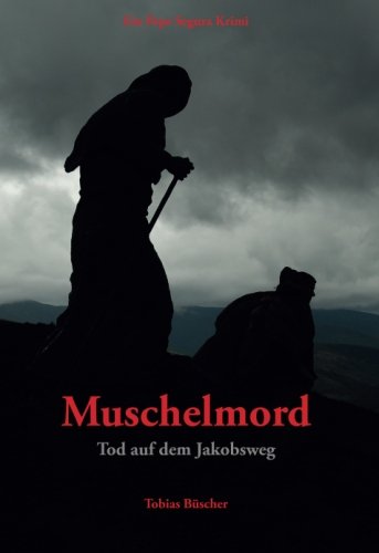 Muschelmord: Tod auf dem Jakobsweg Politics & Society