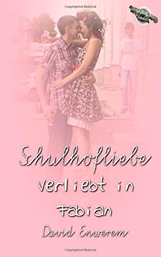 Schulhofliebe: Verliebt in Fabian Contemporary Romance
