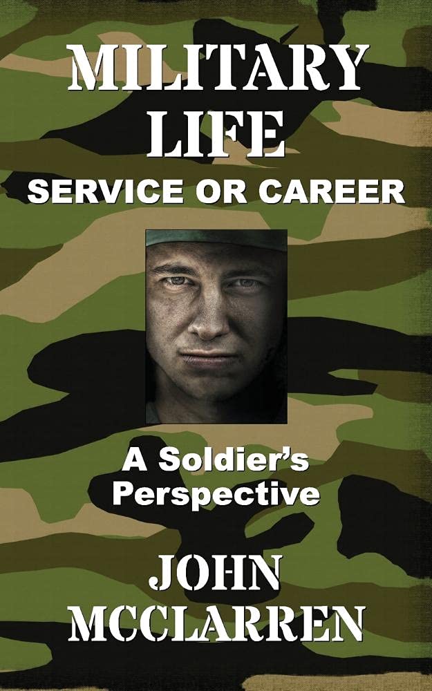 Military Life - Service or Career (A Soldier's Perspective) Books