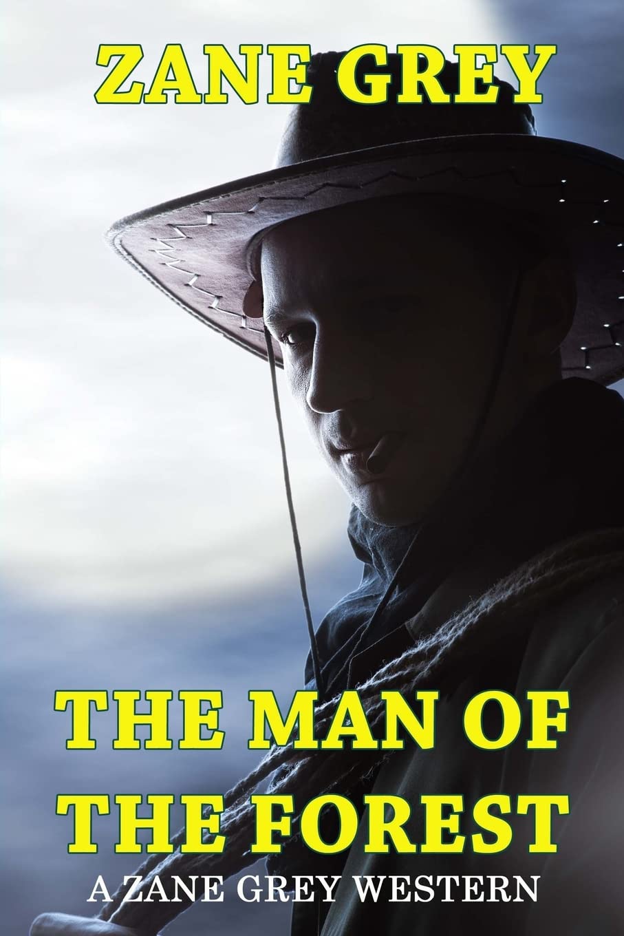 The Man of the Forest - A Zane Grey Western Contemporary literature