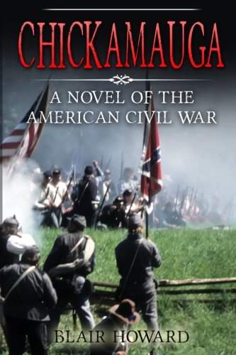 Chickamauga: A Novel of the American Civil War (The O'Sullivan Chronicles, Band 2) Historical Fiction