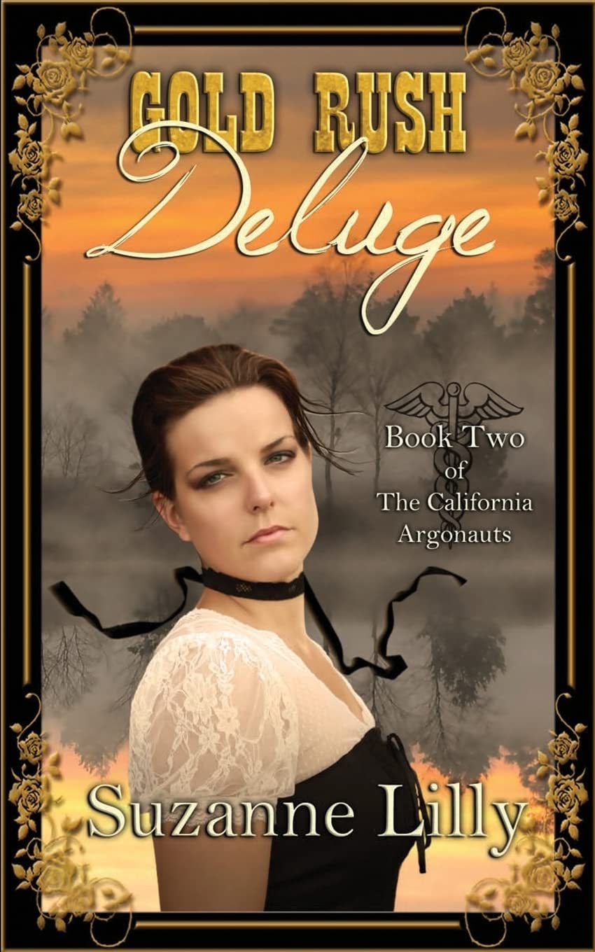 Gold Rush Deluge: Book Two of the California Argonauts Historical Fiction