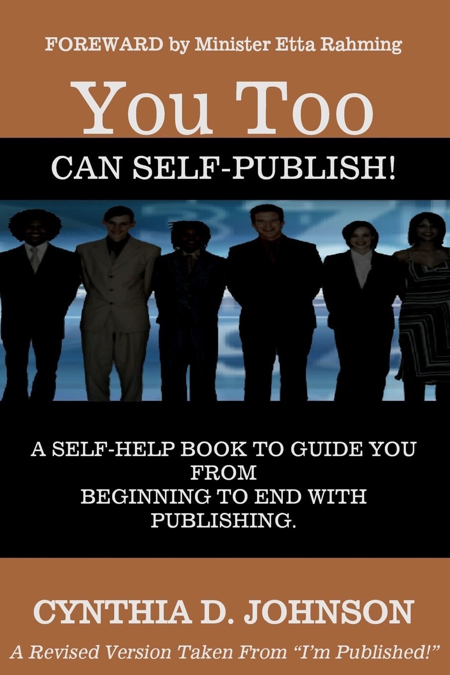 You Too Can Self-Publish!: A Self-Help book to Guide You from Beginning to End With Publishing. Learning & Reference