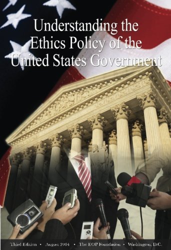 Understanding the Ethics Policy of the United States Government Social Sciences