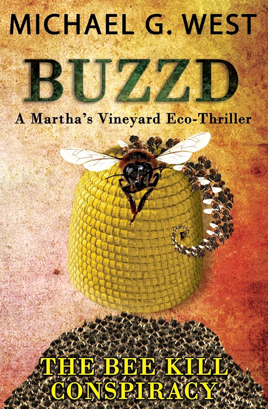 BUZZD - The Bee Kill Conspiracy (Martha's Vineyard Eco-Thriller, Band 2) Suspense & Thrillers