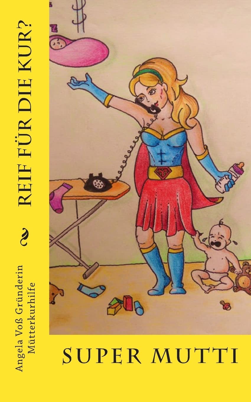 Super Mutti: Reif für die Kur? Medicine