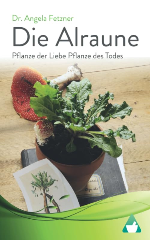 Die Alraune - Pflanze der Liebe, Pflanze des Todes Contemporary literature