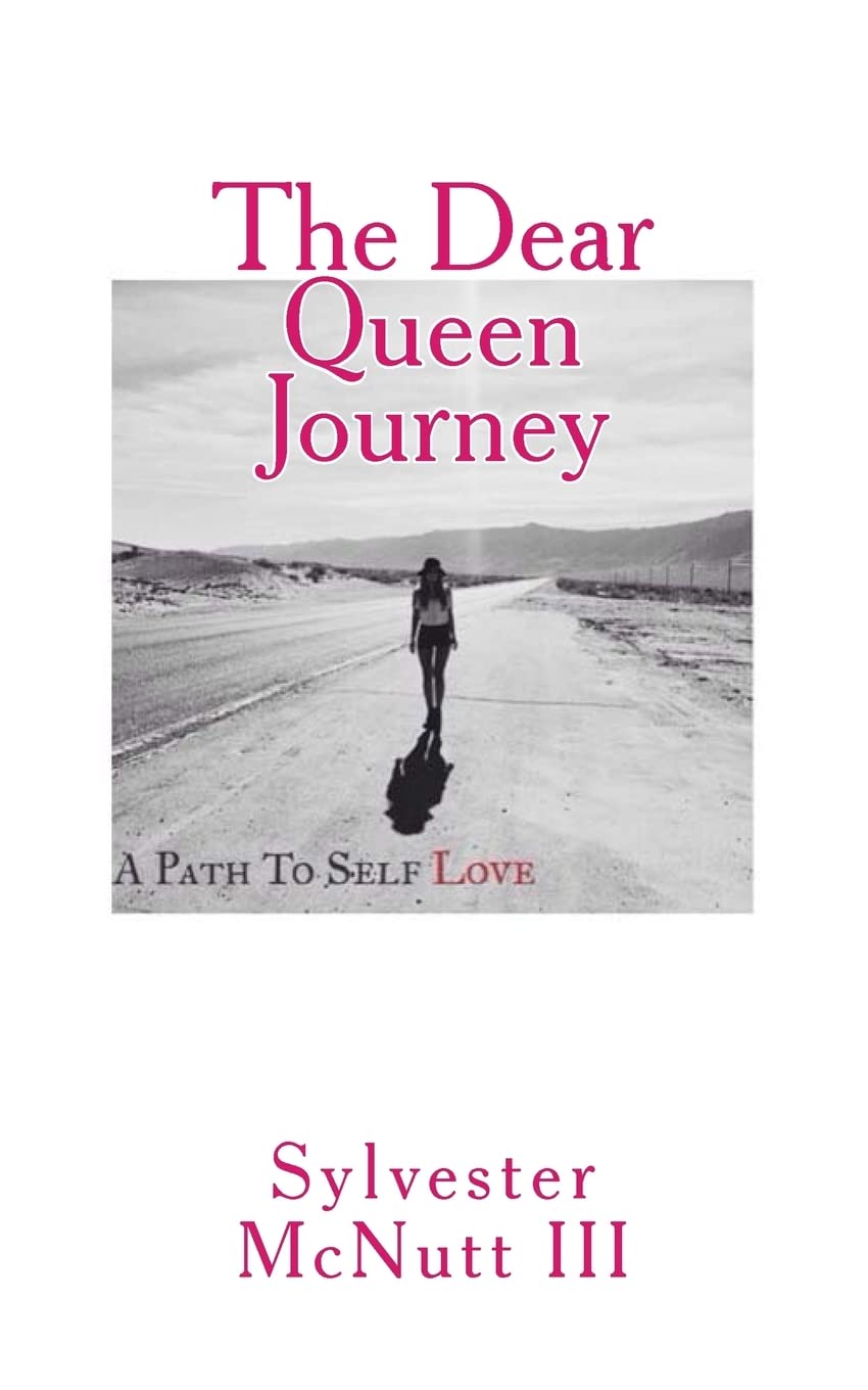 The Dear Queen Journey: A Path To Self-Love Essays & Short Stories