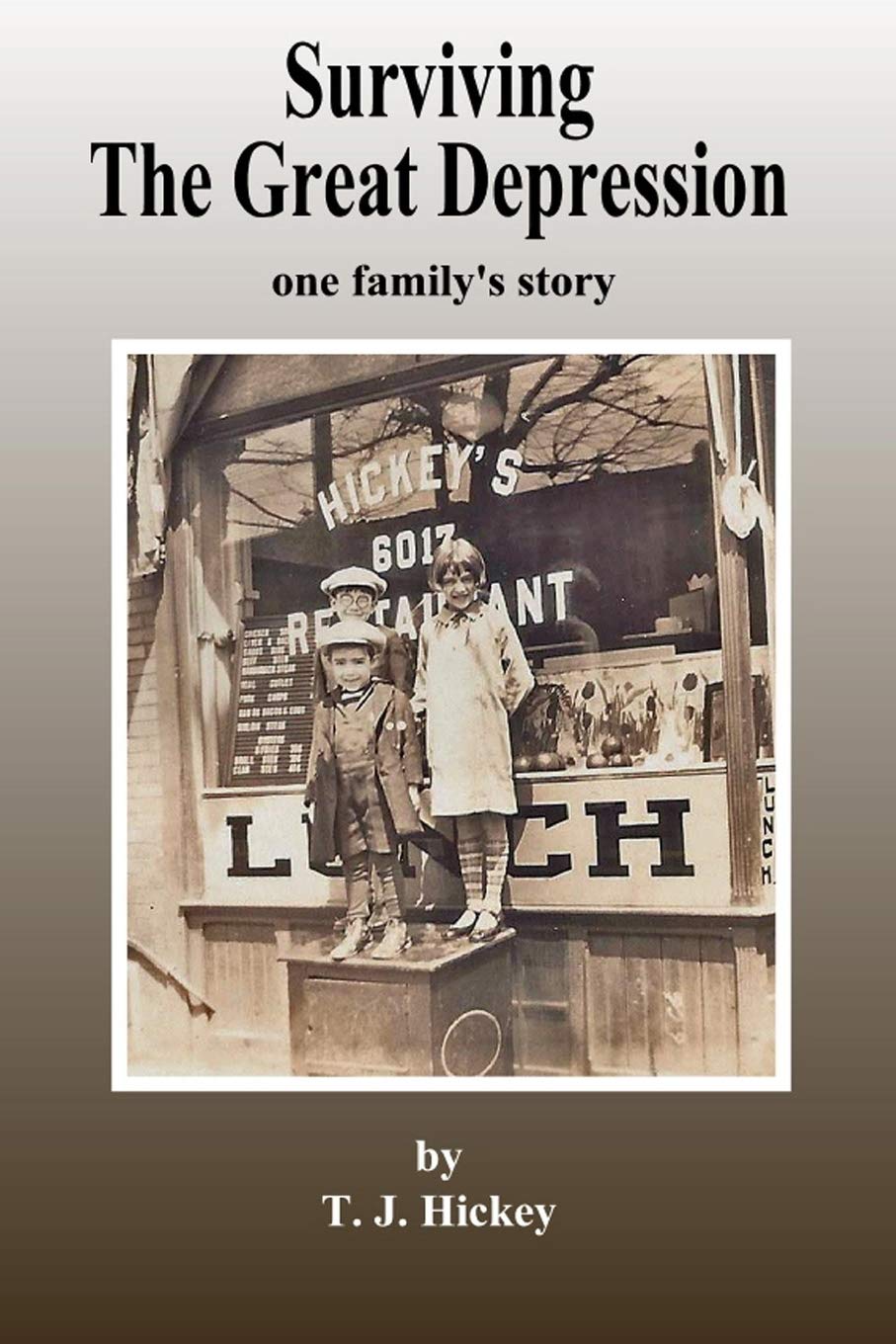 Surviving the Great Depression: One Family's Story Memories