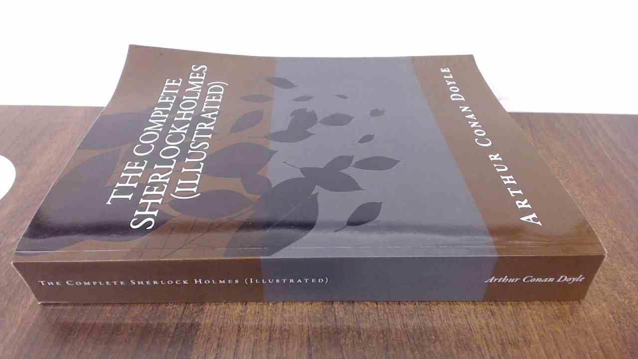 The Complete Sherlock Holmes (Illustrated): 8.5" x 11" Detective & CSI