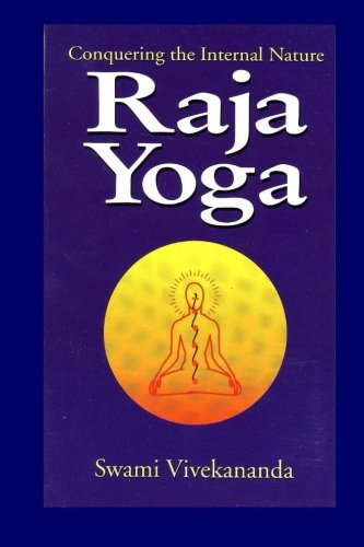 Raja Yoga: Conquering the Internal Nature Lifestyle