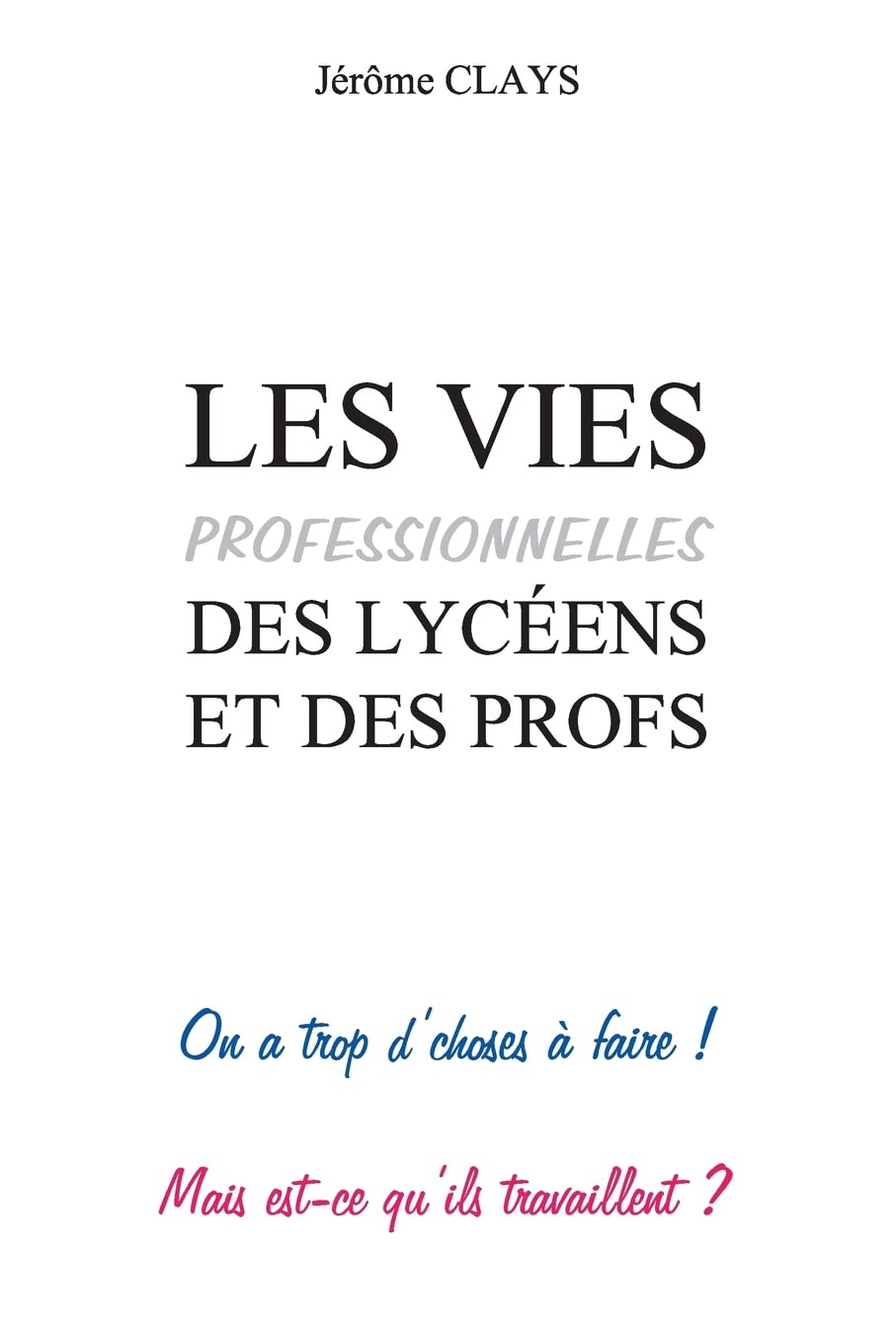 Les vies professionnelles des lycéens et des profs book