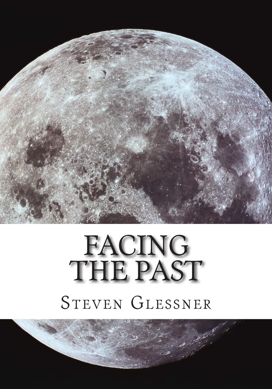 Facing the Past: For a Better Future (A Look Back In Time, Band 1) Fantasy & Sci-Fi