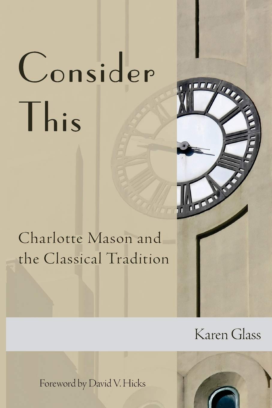 Consider This: Charlotte Mason and the Classical Tradition Education & Training